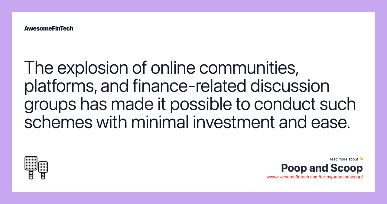 The explosion of online communities, platforms, and finance-related discussion groups has made it possible to conduct such schemes with minimal investment and ease.