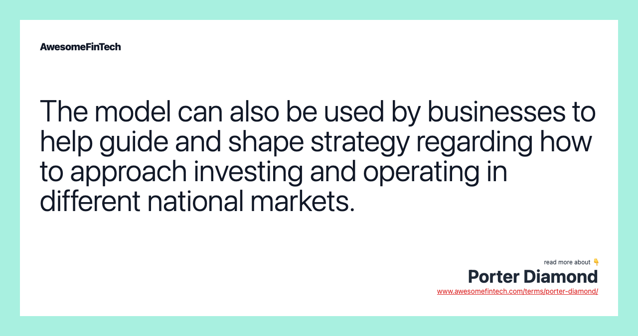 The model can also be used by businesses to help guide and shape strategy regarding how to approach investing and operating in different national markets.