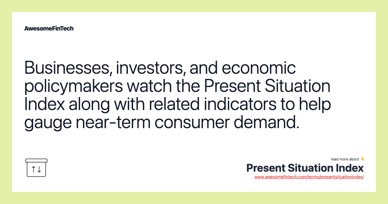 Businesses, investors, and economic policymakers watch the Present Situation Index along with related indicators to help gauge near-term consumer demand.