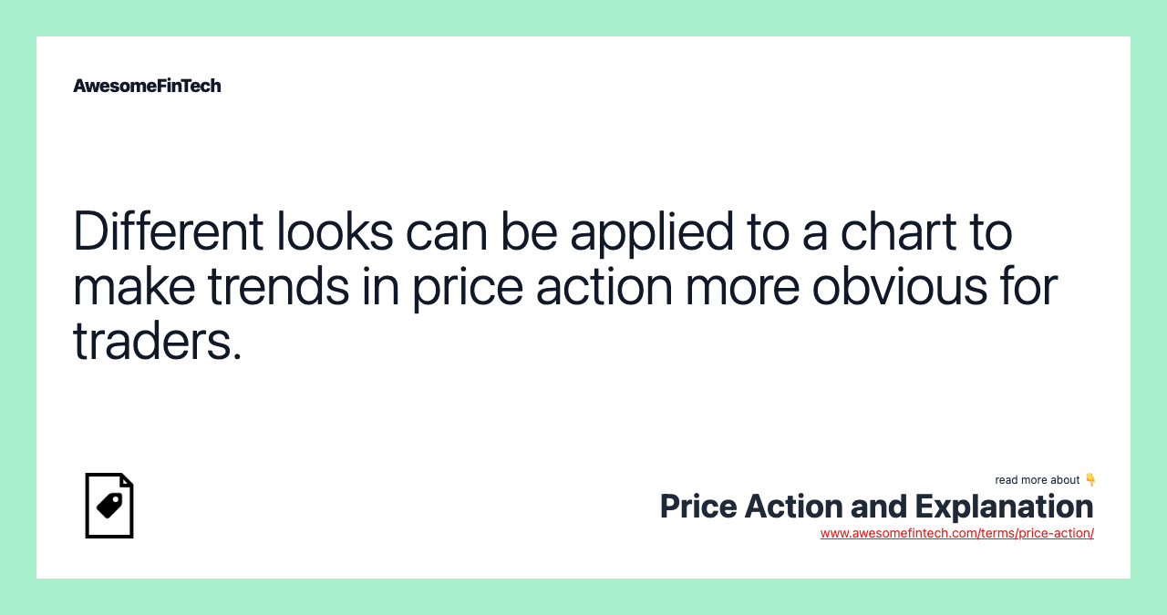 Different looks can be applied to a chart to make trends in price action more obvious for traders.