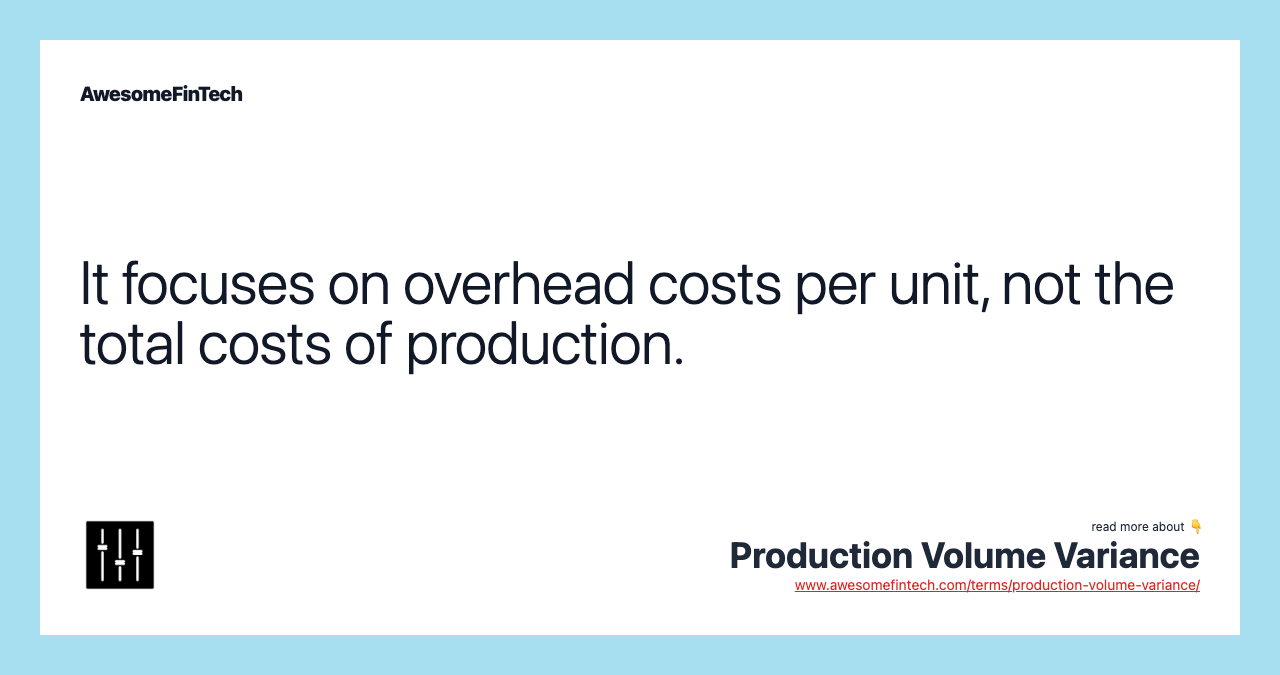 It focuses on overhead costs per unit, not the total costs of production.
