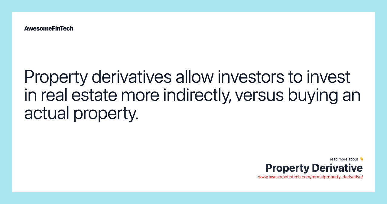 Property Derivative AwesomeFinTech Blog