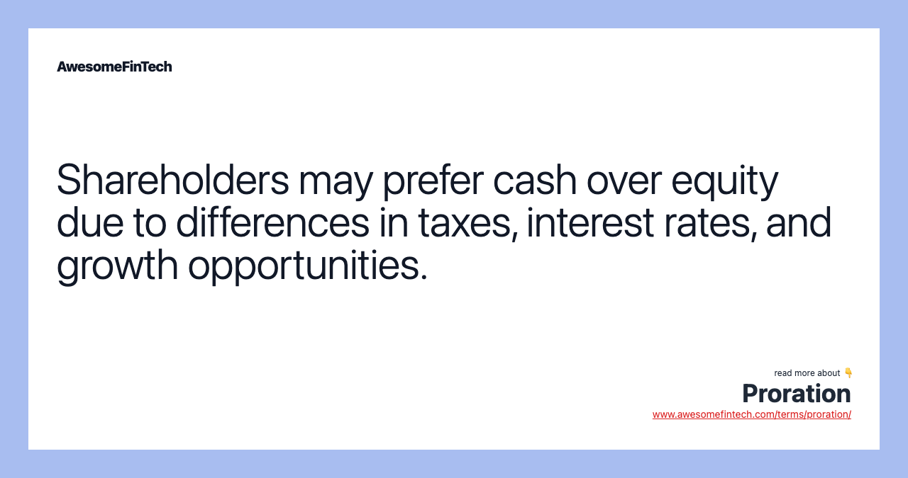 Shareholders may prefer cash over equity due to differences in taxes, interest rates, and growth opportunities.