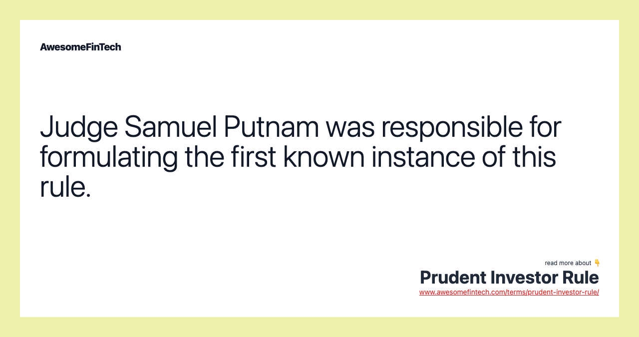 Judge Samuel Putnam was responsible for formulating the first known instance of this rule.