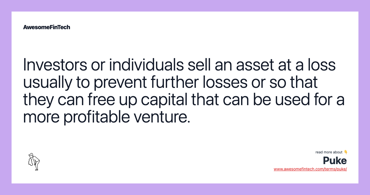 Investors or individuals sell an asset at a loss usually to prevent further losses or so that they can free up capital that can be used for a more profitable venture.
