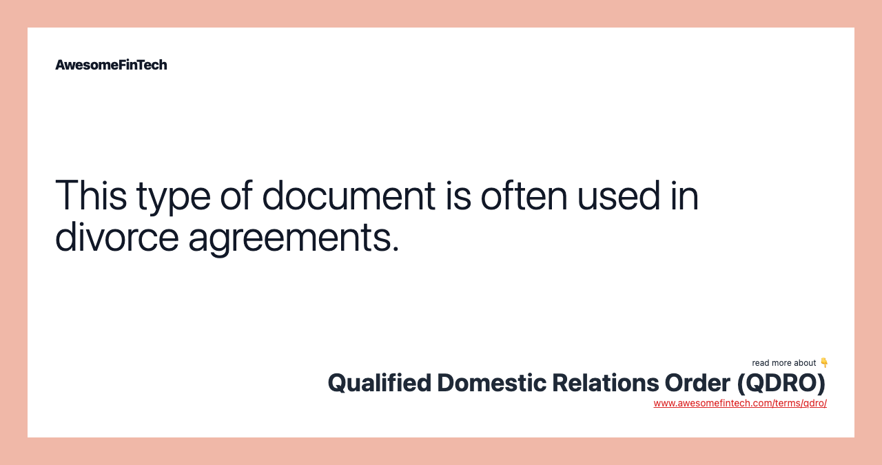 This type of document is often used in divorce agreements.