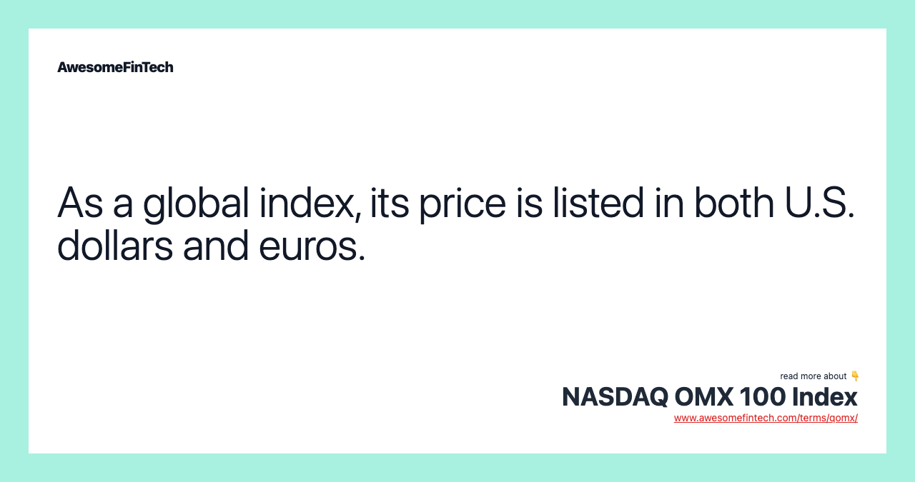 As a global index, its price is listed in both U.S. dollars and euros.