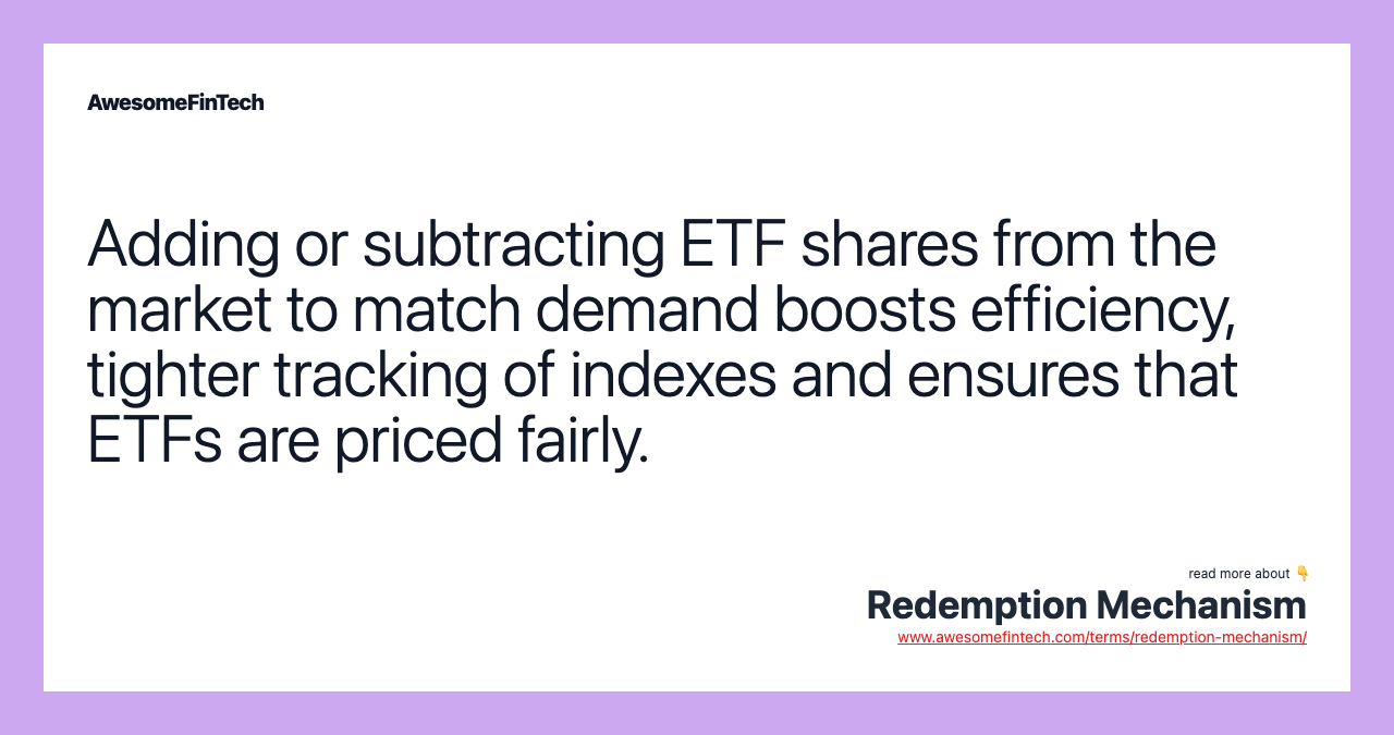 Adding or subtracting ETF shares from the market to match demand boosts efficiency, tighter tracking of indexes and ensures that ETFs are priced fairly.