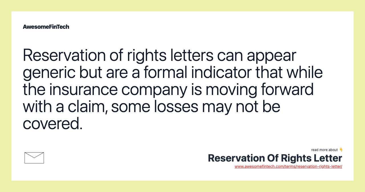Reservation of rights letters can appear generic but are a formal indicator that while the insurance company is moving forward with a claim, some losses may not be covered.
