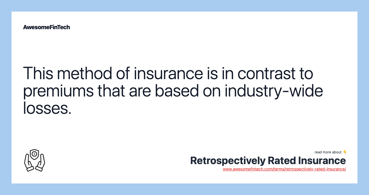 Retrospectively Rated Insurance: What it Means, How it Works