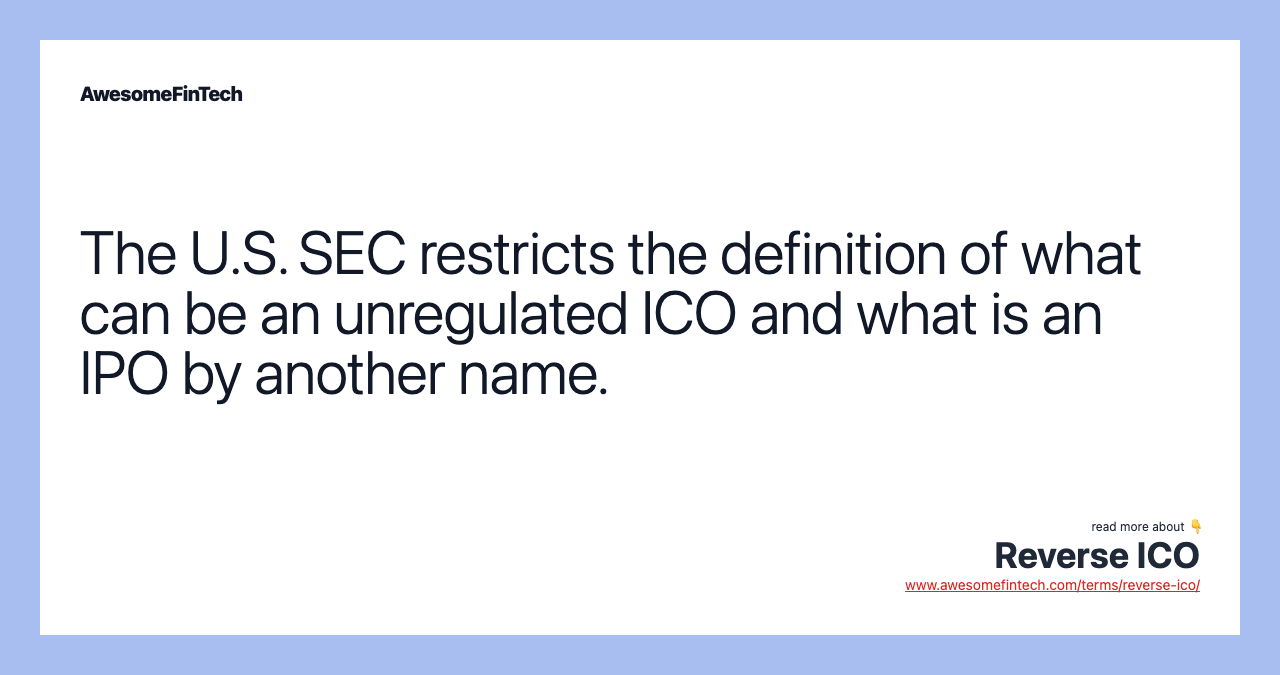 The U.S. SEC restricts the definition of what can be an unregulated ICO and what is an IPO by another name.