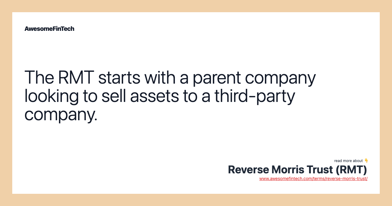 The RMT starts with a parent company looking to sell assets to a third-party company.