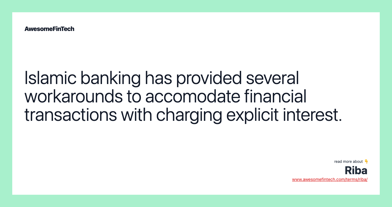 Islamic banking has provided several workarounds to accomodate financial transactions with charging explicit interest.