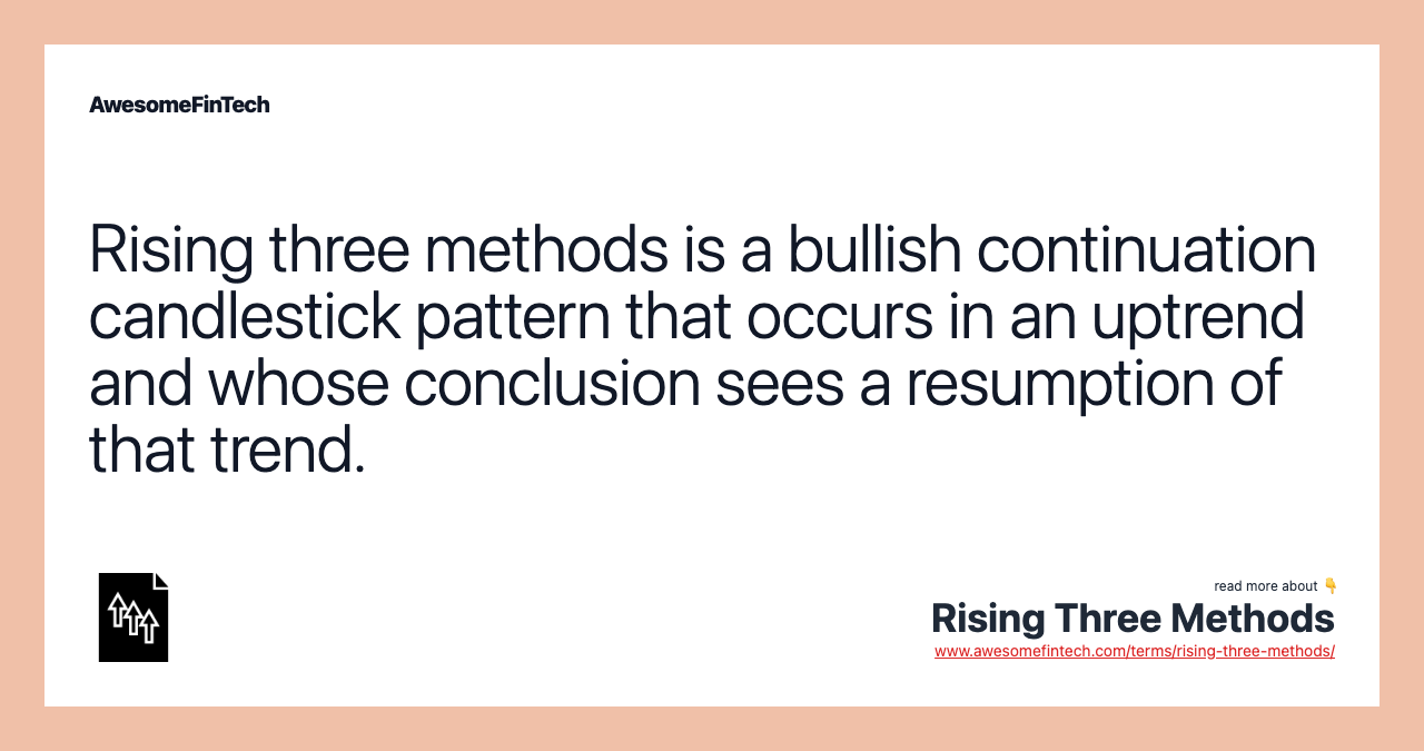 Rising three methods is a bullish continuation candlestick pattern that occurs in an uptrend and whose conclusion sees a resumption of that trend.