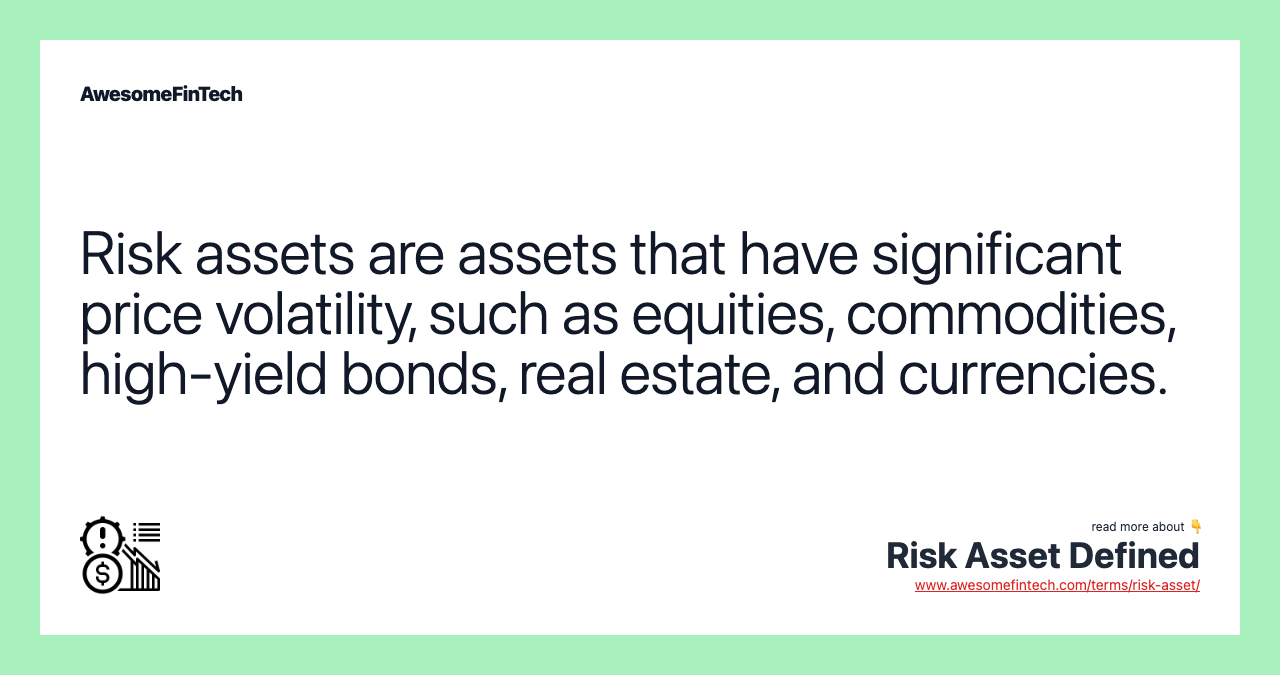 Risk Asset Defined AwesomeFinTech Blog