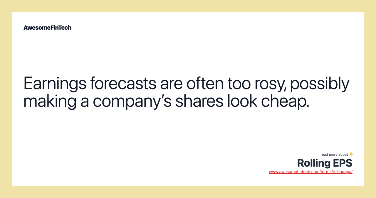 Earnings forecasts are often too rosy, possibly making a company’s shares look cheap.