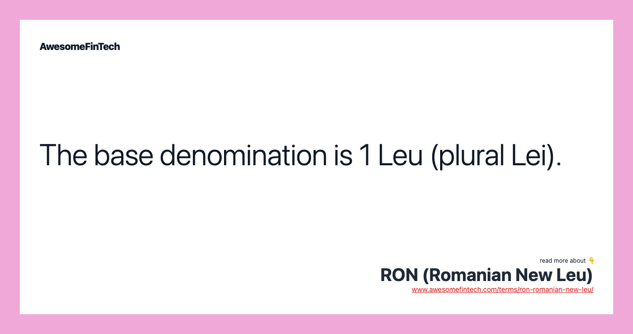 The base denomination is 1 Leu (plural Lei).