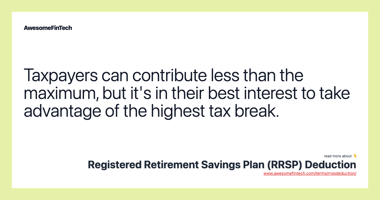 Taxpayers can contribute less than the maximum, but it's in their best interest to take advantage of the highest tax break.