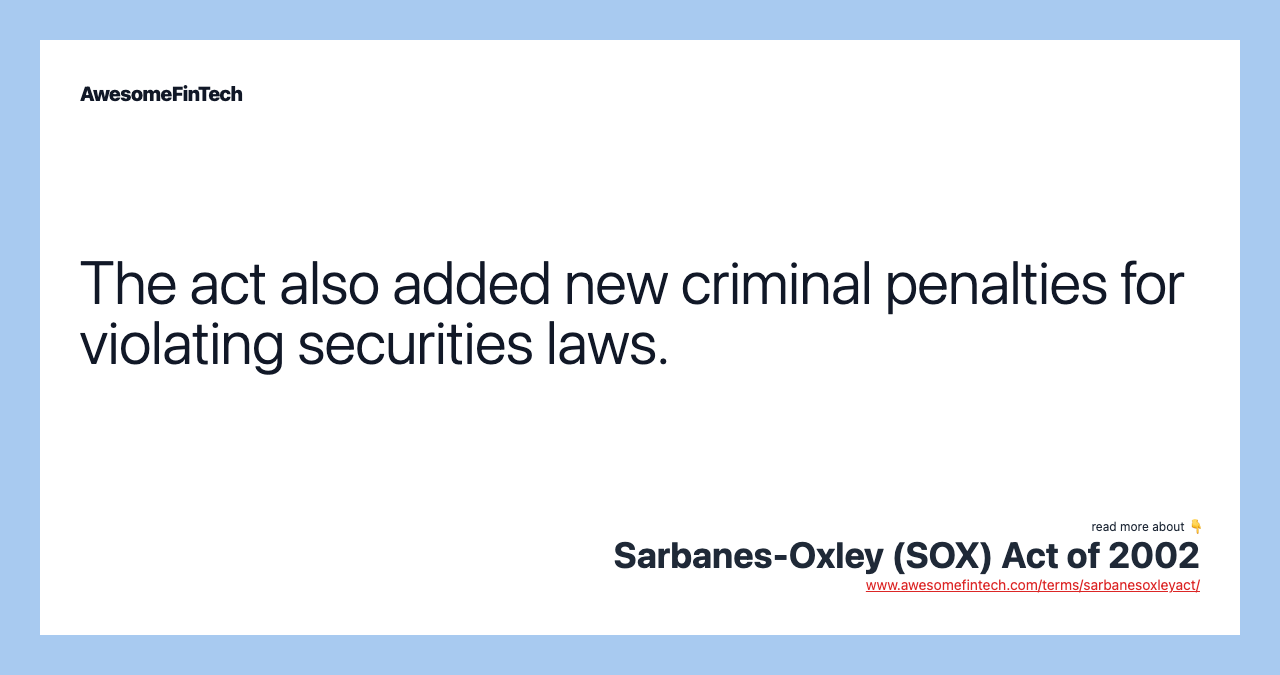 The act also added new criminal penalties for violating securities laws.