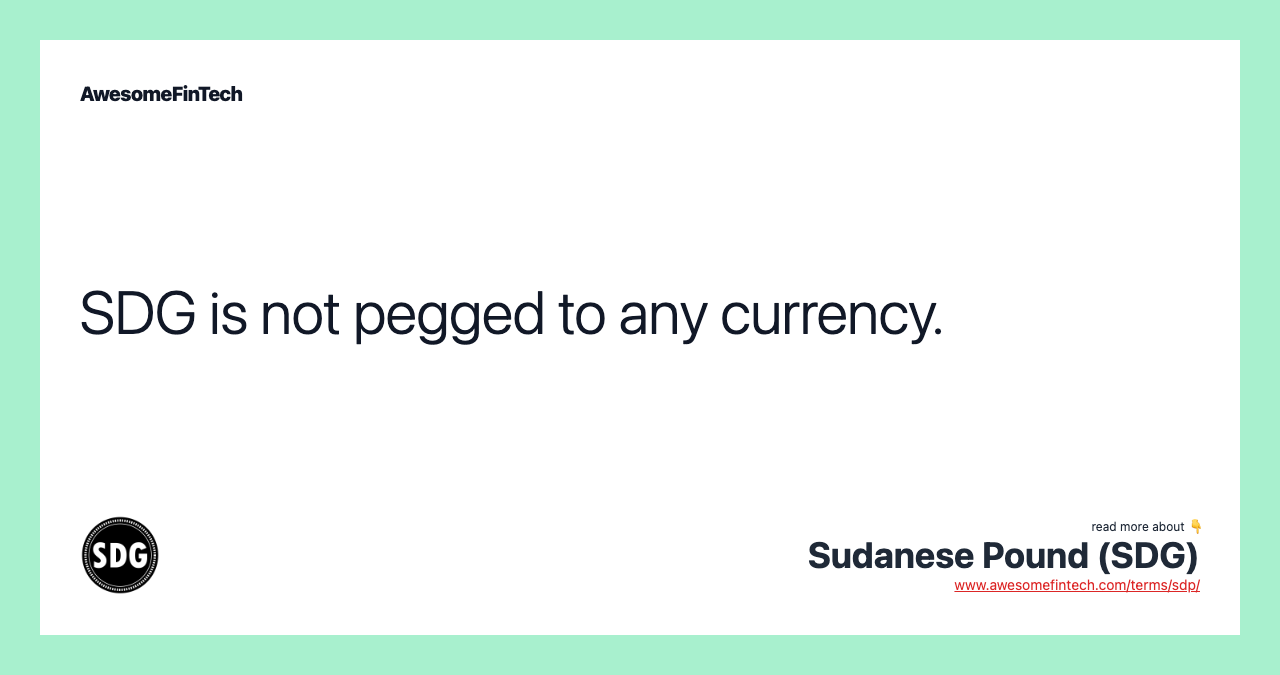SDG is not pegged to any currency.