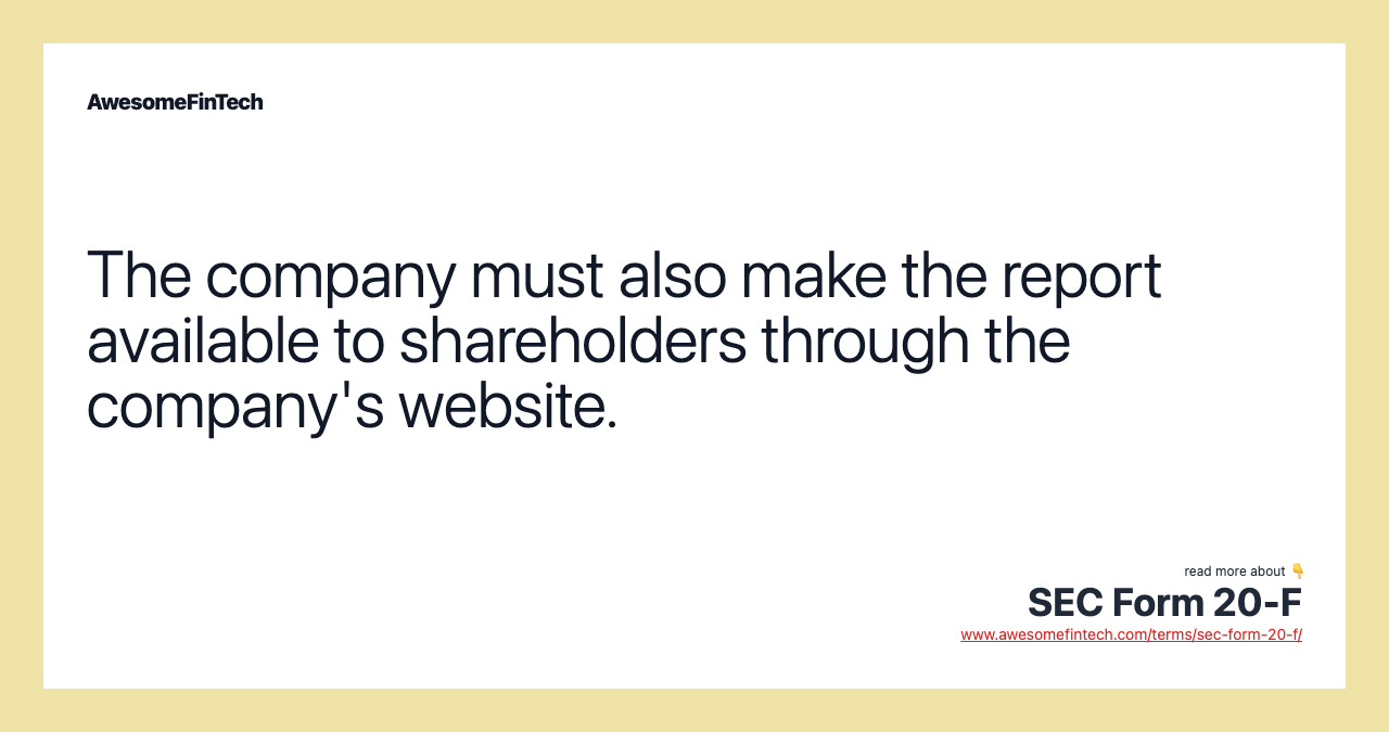 The company must also make the report available to shareholders through the company's website.