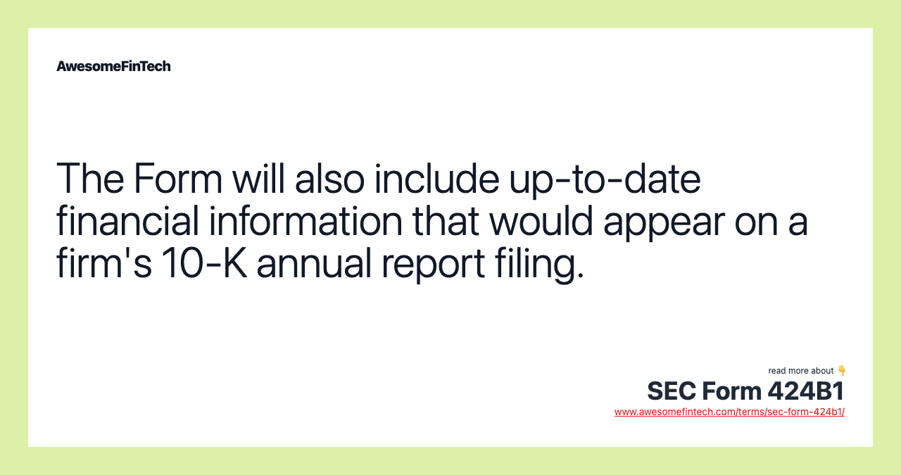 The Form will also include up-to-date financial information that would appear on a firm's 10-K annual report filing.