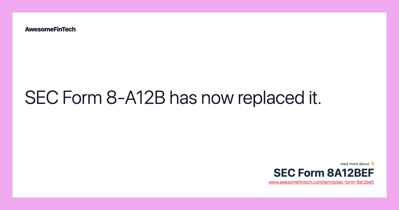 SEC Form 8-A12B has now replaced it.