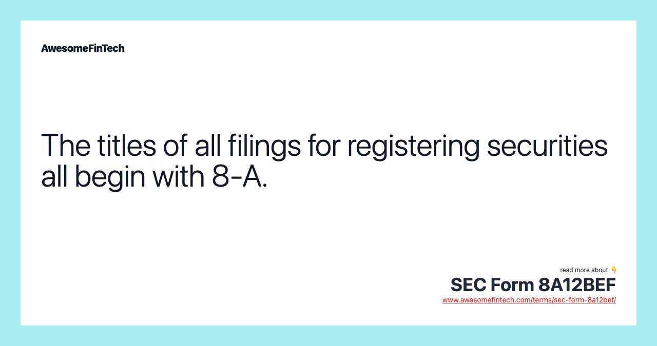 The titles of all filings for registering securities all begin with 8-A.