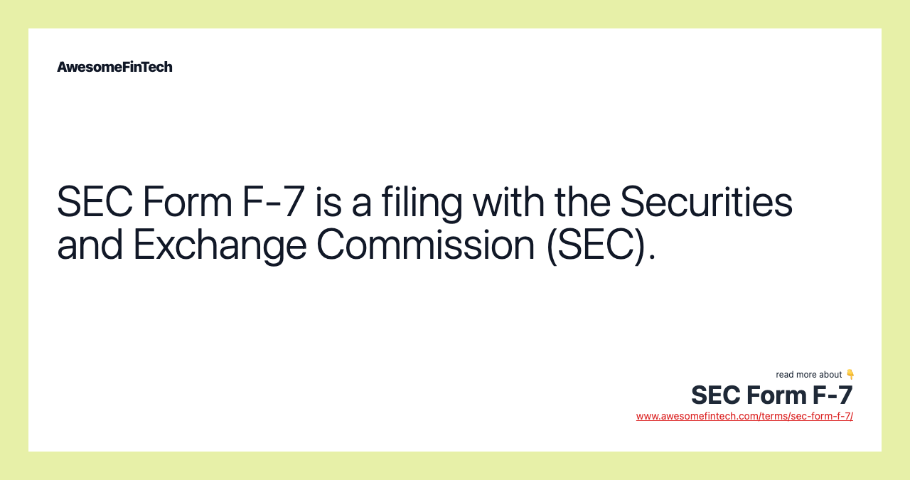 SEC Form F-7 is a filing with the Securities and Exchange Commission (SEC).