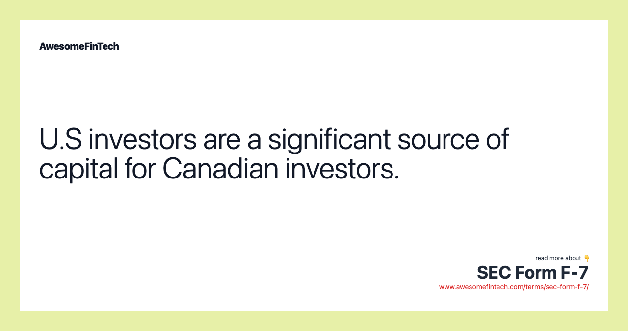 U.S investors are a significant source of capital for Canadian investors.
