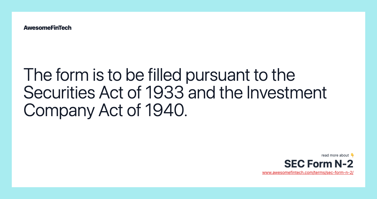 The form is to be filled pursuant to the Securities Act of 1933 and the Investment Company Act of 1940.