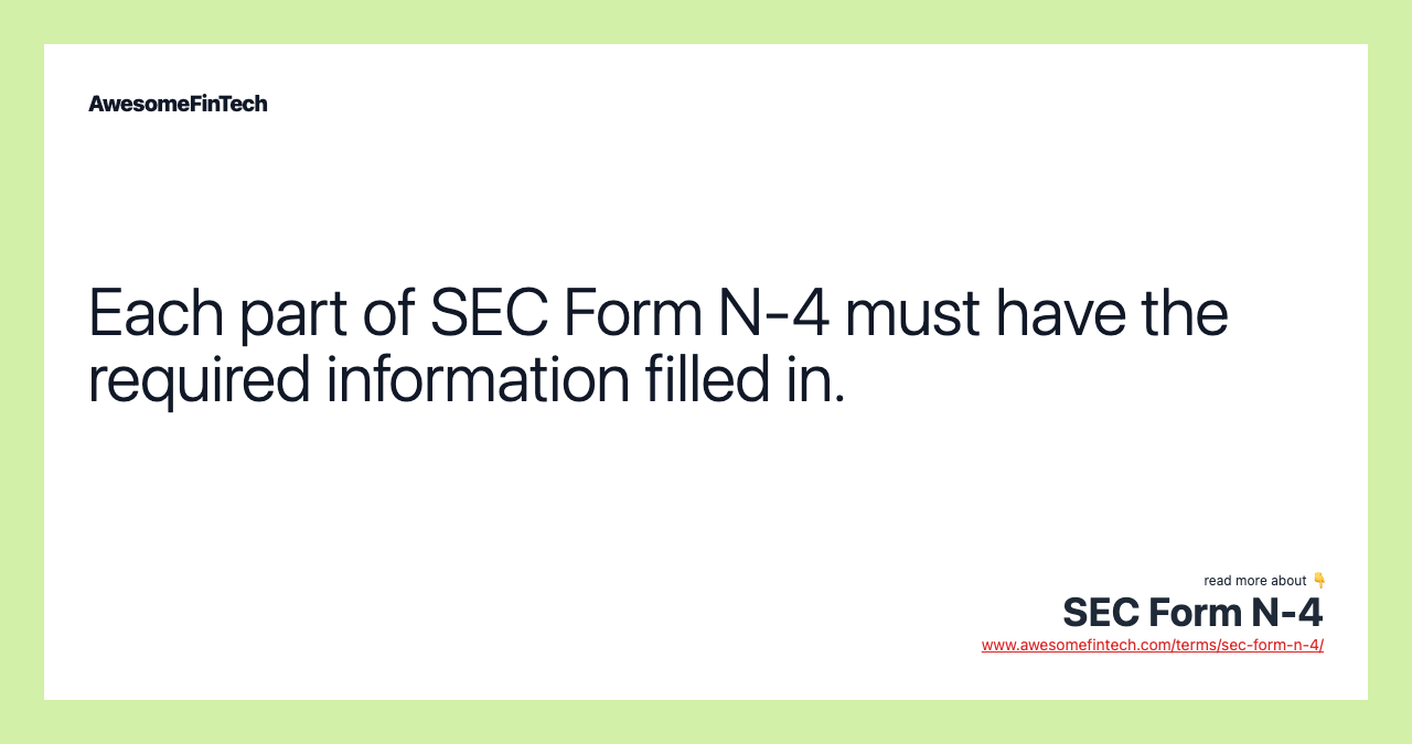 Each part of SEC Form N-4 must have the required information filled in.