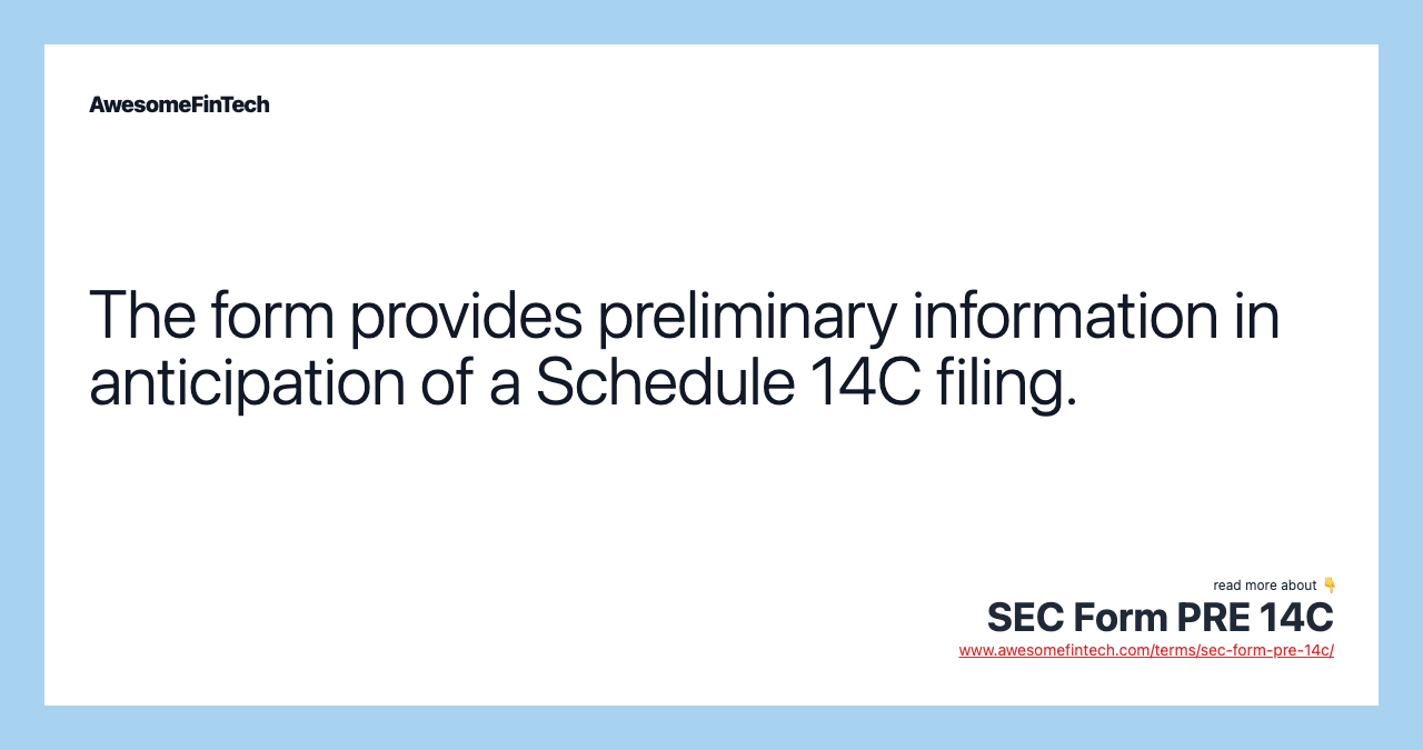 The form provides preliminary information in anticipation of a Schedule 14C filing.
