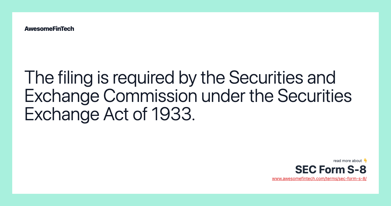 The filing is required by the Securities and Exchange Commission under the Securities Exchange Act of 1933.