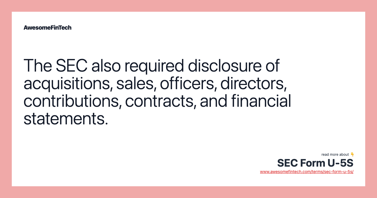 The SEC also required disclosure of acquisitions, sales, officers, directors, contributions, contracts, and financial statements.