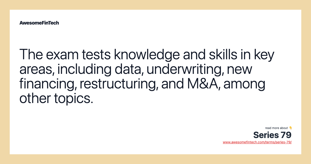 The exam tests knowledge and skills in key areas, including data, underwriting, new financing, restructuring, and M&A, among other topics.