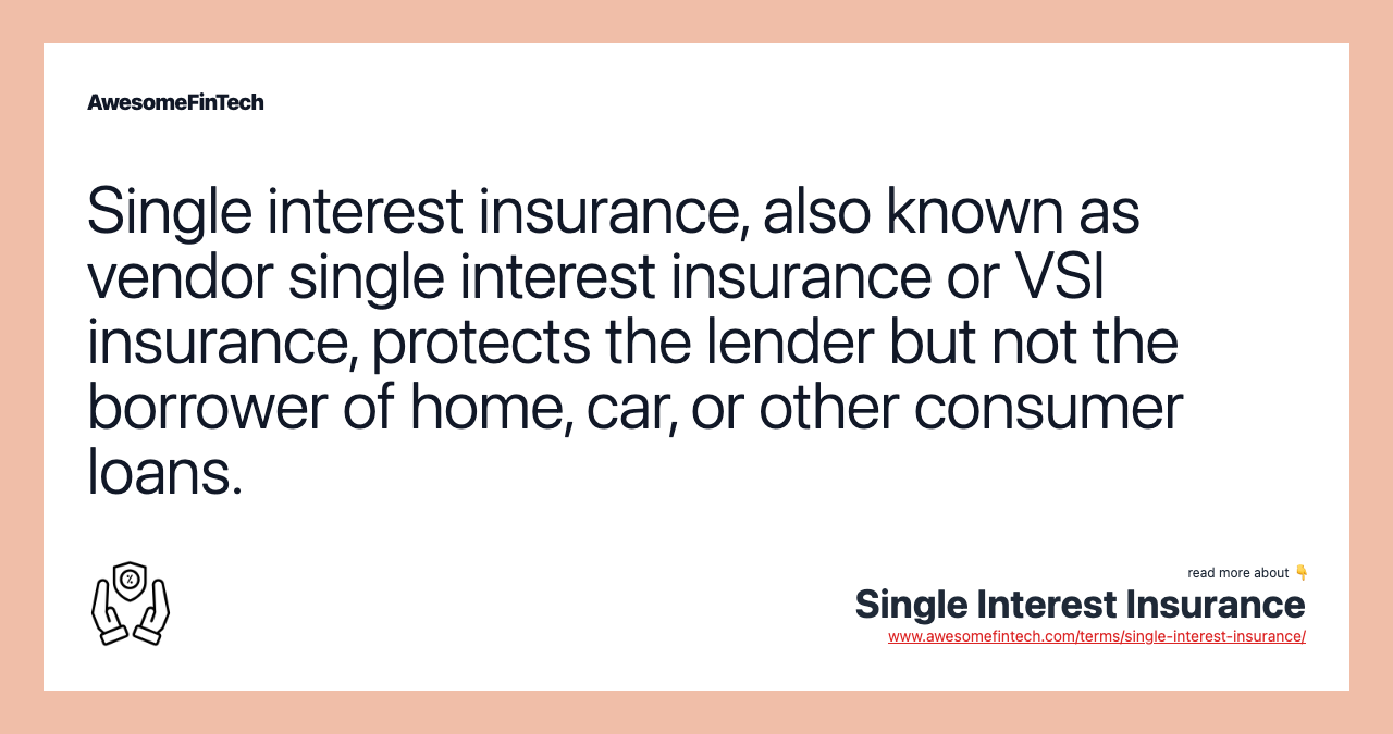 Single Interest Insurance AwesomeFinTech Blog