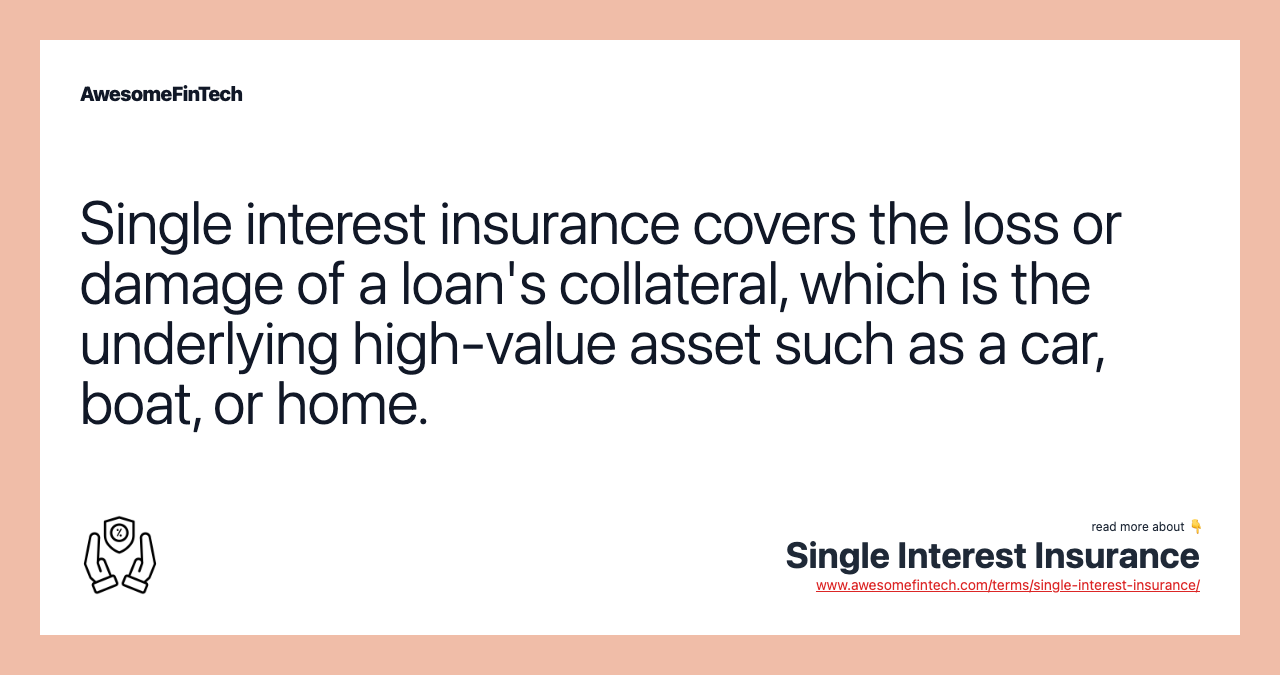 Single Interest Insurance AwesomeFinTech Blog