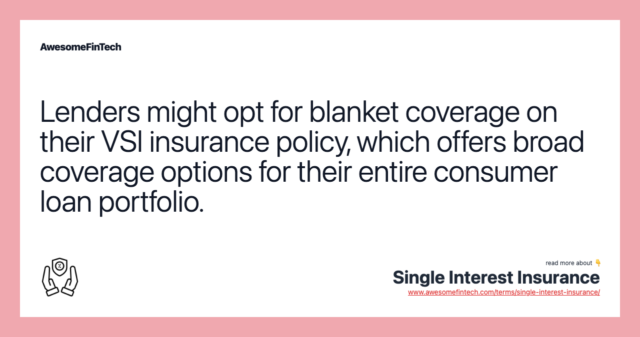 Single Interest Insurance AwesomeFinTech Blog