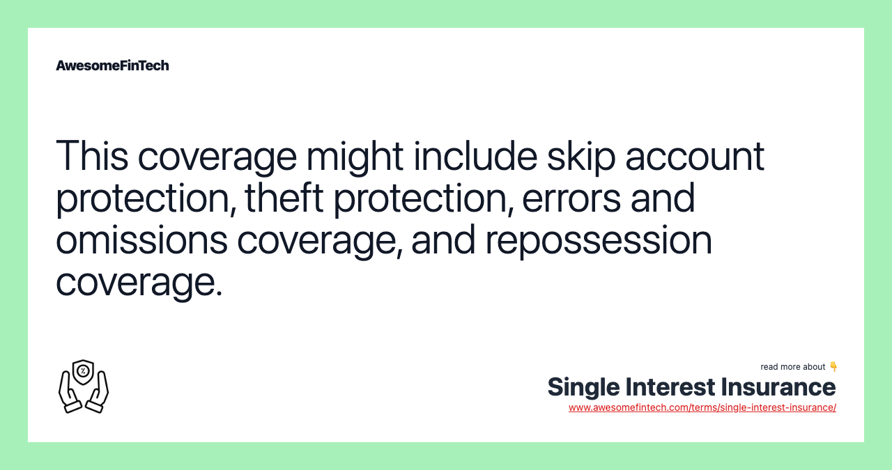 Single Interest Insurance AwesomeFinTech Blog
