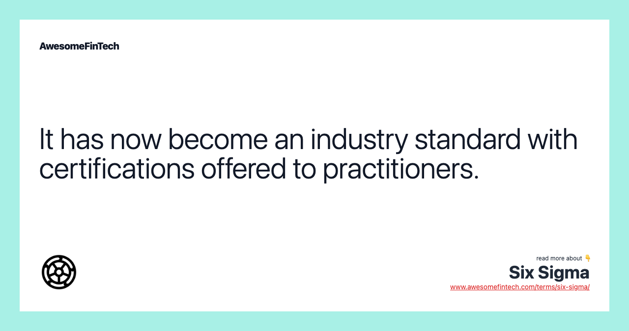 It has now become an industry standard with certifications offered to practitioners.