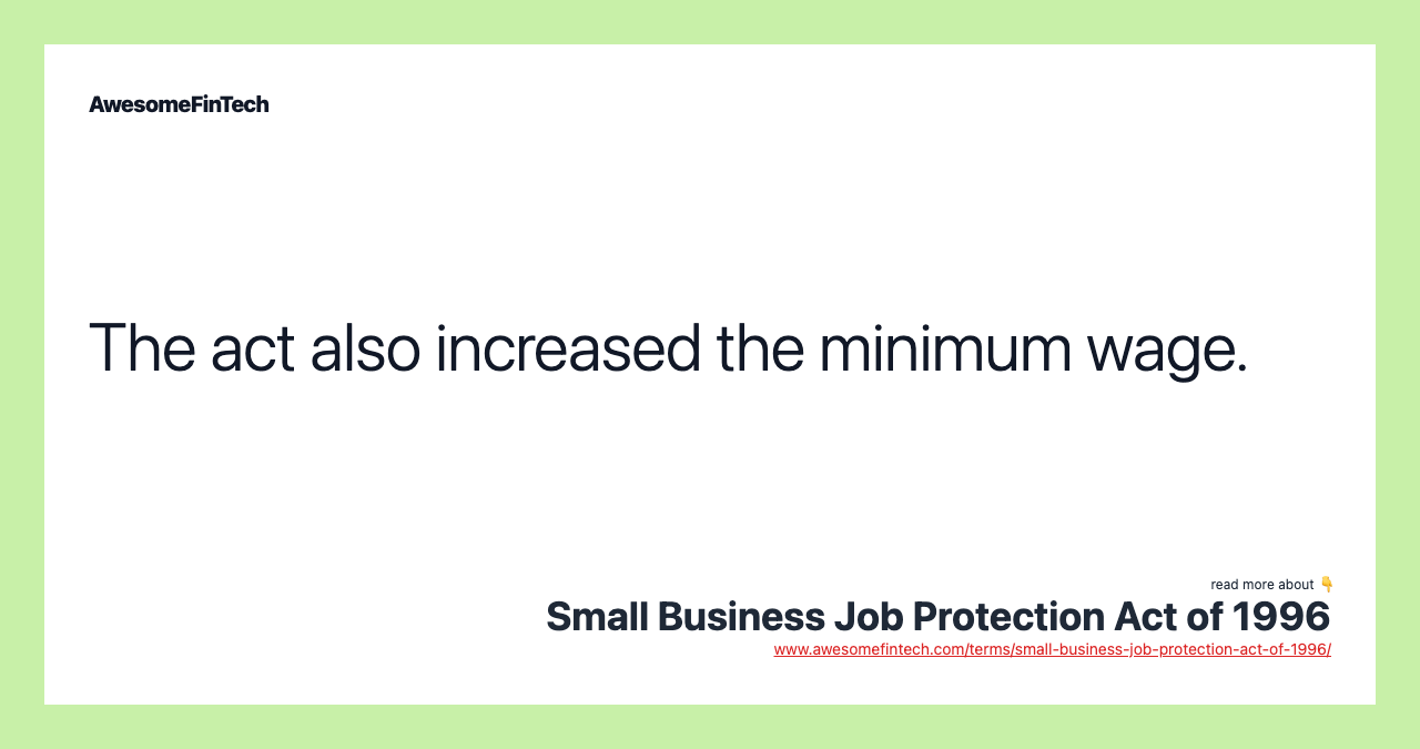 The act also increased the minimum wage.