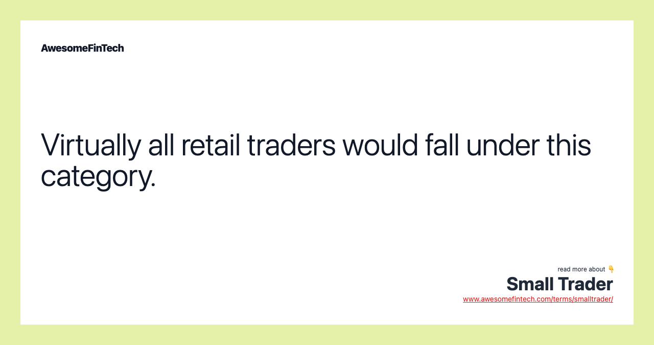 Small Trader AwesomeFinTech Blog