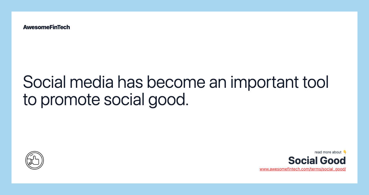 Social media has become an important tool to promote social good.