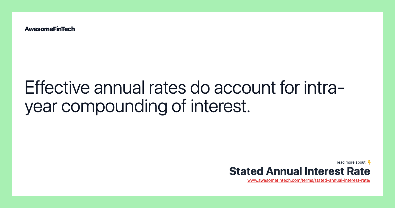 Effective annual rates do account for intra-year compounding of interest.