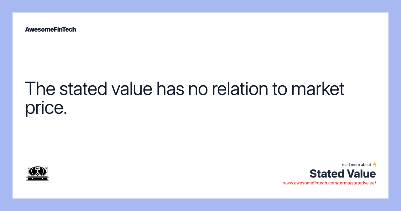 The stated value has no relation to market price.
