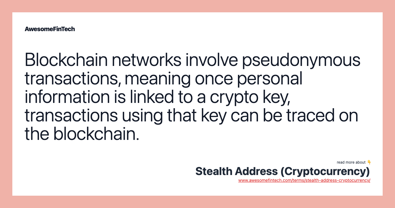 Blockchain networks involve pseudonymous transactions, meaning once personal information is linked to a crypto key, transactions using that key can be traced on the blockchain.
