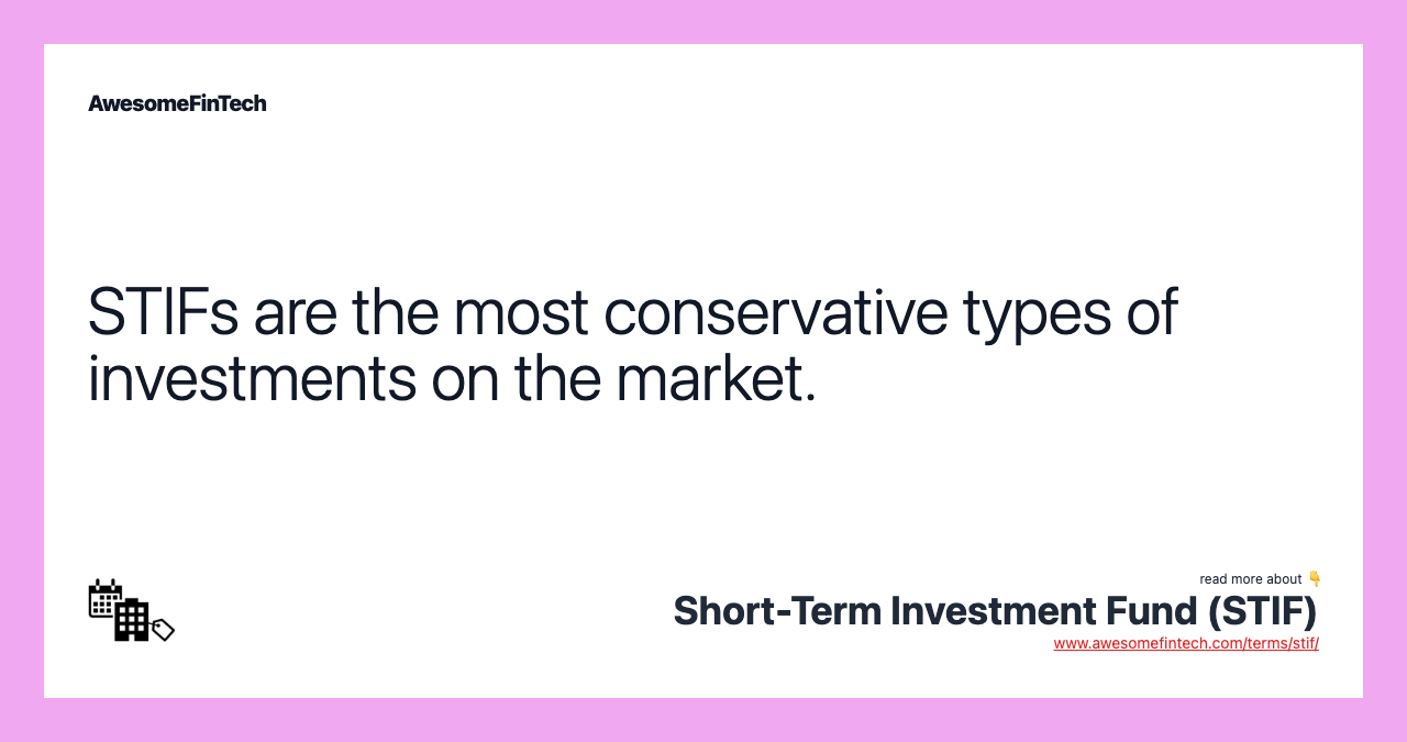 Short Term Investment Fund STIF AwesomeFinTech Blog short-term-investment-fund-stif-awesomefintech-blog