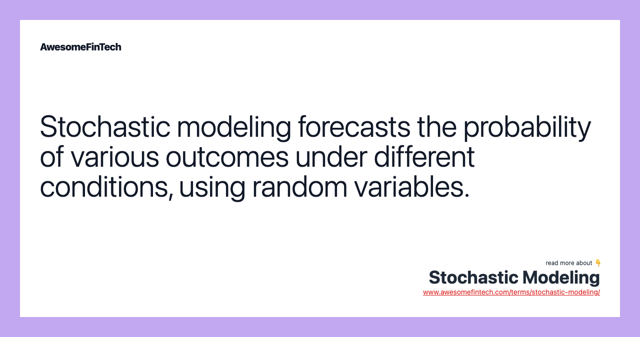Stochastic modeling forecasts the probability of various outcomes under different conditions, using random variables.
