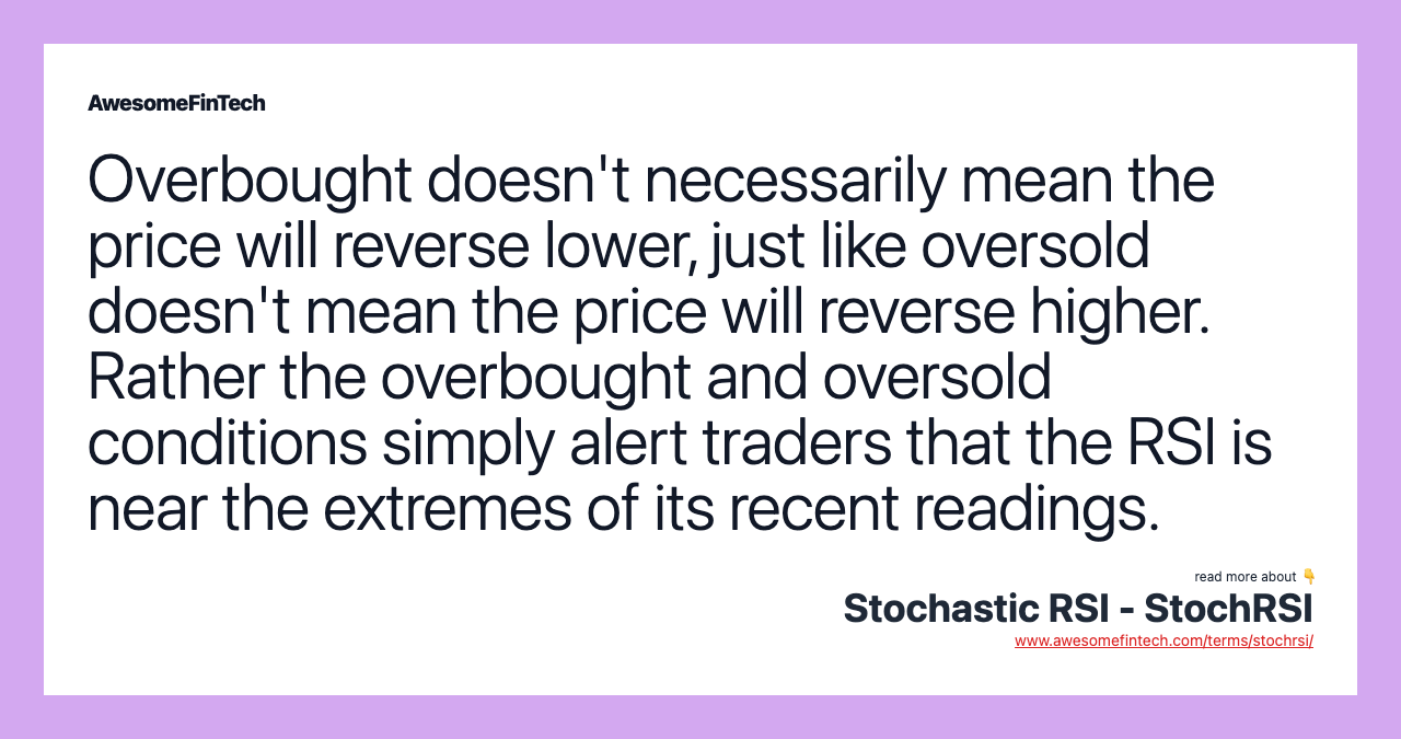 Overbought doesn't necessarily mean the price will reverse lower, just like oversold doesn't mean the price will reverse higher. Rather the overbought and oversold conditions simply alert traders that the RSI is near the extremes of its recent readings.